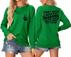 Green long sleeve sweatshirt detail, funny husband quote back print, casual skeleton hand graphic.