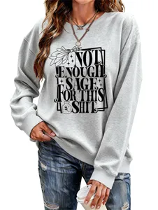 Casual women's grey long sleeve crewneck sweatshirt with funny sage quote graphic print top.