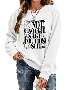 Women's casual long sleeve graphic sweatshirt with funny quote print comfortable pullover top