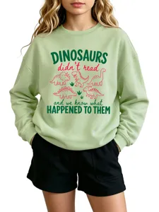 Casual funny dinosaur graphic print crewneck long sleeve sweatshirt for daily wear.