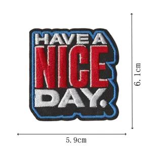 Embroidered patch with Have A Nice Day text, durable fabric applique for clothing jackets.