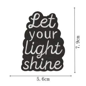 Embroidered patch with inspirational quote Let your light shine black and white DIY badge apparel