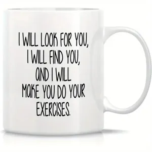White ceramic coffee mug with funny custom text quote design for office and daily home use.