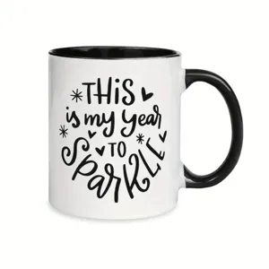 Ceramic coffee mug with black handle and inspirational sparkle text, perfect for office daily use.