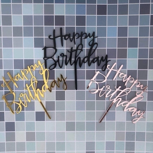 Three-piece acrylic Happy Birthday cake toppers in black, gold, and rose gold finishes