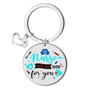 Round stainless steel keychain for nurse gift with nurse will be THERE for you print