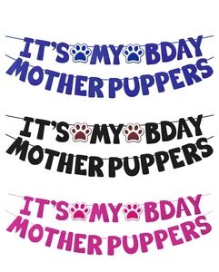 Three rows of Mother Puppers birthday banners in blue, black, and pink glitter finishes