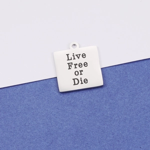Polished stainless steel square pendant engraved with Live Free OR Die motto