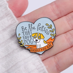 Heart-shaped puppy enamel brooch with Be The Person Your Dog Thinks You Are quote