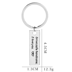 Polished stainless steel keychain with Drive Safe Handsome I love you engraving