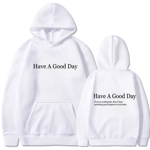 Front and back view of white Have A Good Day hoodie with black text and kangaroo pocket