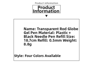 Specifications for 0.5mm globe gel pen with 18.7cm transparent plastic barrel