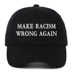 Black cotton baseball cap with white Make Racism Wrong Again embroidery on front