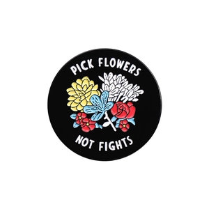 Pick Flowers Not Fights enamel pin with colorful floral pattern on black background