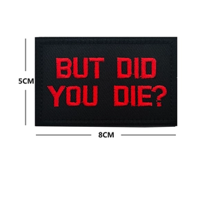 Tactical morale patch with 'But Did You Die' embroidery in black and red, 8cm x 5cm size