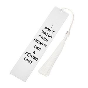 Creative stainless steel bookmark with white tassel and funny laser-engraved quote