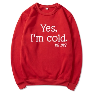 Rotes Langarm-Sweatshirt mit weißem Yes I'm Cold ME 24:7 Slogan-Aufdruck