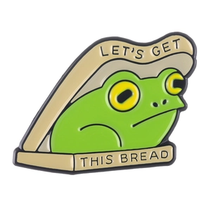 Funny green frog toast sandwich enamel brooch pin with Let's Get This Bread slogan