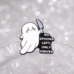 Funny ghost enamel pin with knife and 'No spoons left only knives' text badge