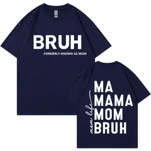 Dark blue round neck t-shirt featuring Bruh Formerly Known As Mom print on both sides