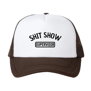 Brown and white mesh trucker hat with Shit Show Supervisor printed slogan