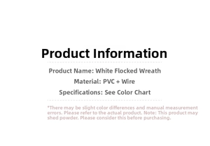 Detailed material specifications for white flocked PVC and iron wire Christmas wreath