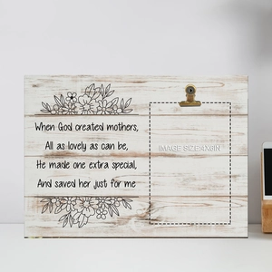 Wooden Mother's Day photo holder with metal clip and sentimental engraved poem, 4x6 inch
