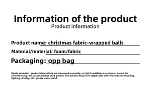 Specifications of fabric-wrapped Christmas balls showing foam material and OPP packaging detail