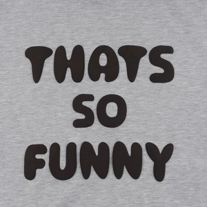 Detail view of THATS SO FUNNY text print on gray fleece pullover hoodie fabric texture