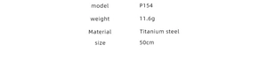 Specifiche della collana P154 in acciaio al titanio da 11,6g con lunghezza di 50cm