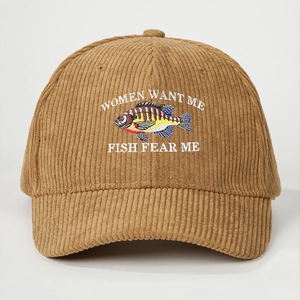 Brown corduroy baseball cap with fish embroidery and Women Want Me Fish Fear Me text