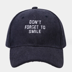 Unisex navy blue corduroy baseball cap with Don't Forget to Smile embroidery