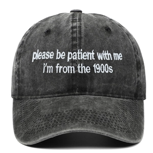 Casquette de baseball en denim gris délavé avec broderie blanche Please be patient I'm from the 1900s