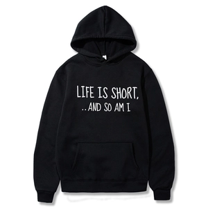 Sweat à capuche noir Life Is Short And So Am I avec texte blanc et poche avant