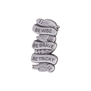 Silver vintage alloy brooch featuring three scrolls engraved with Be Wise Brave Tricky