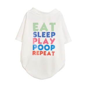 White breathable mesh pet T-shirt with Eat Sleep Play Poop Repeat slogan print