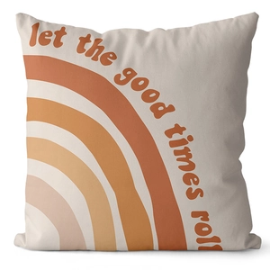 Cream linen pillow cover with terracotta rainbow print and let the good times roll text