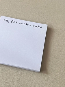 Minimalist white sticky notes featuring oh for fuck's sake humorous quote for creative gifts