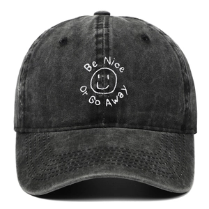 Washed Cotton Baseball Cap Be Nice Or Go Away Embroidery Vintage Adjustable Distressed Dad Hat Unisex Streetwear