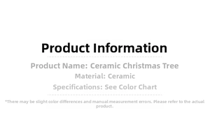 Detailed ceramic Christmas tree material specifications and product information guide