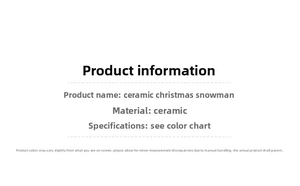 Detailed specification view of ceramic Christmas snowman figurine materials and dimensions