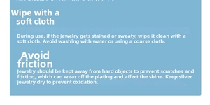 Care guide for S925 silver jewelry: wipe with soft cloth and avoid water for durability