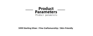 Detail specifications showing S999 sterling silver material and fine craftsmanship features