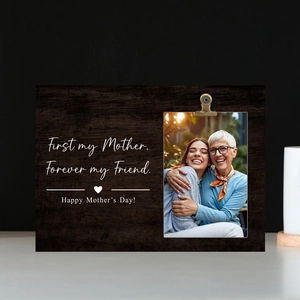 First my Mother Forever my Friend wooden photo frame with vintage clip and dark wood finish