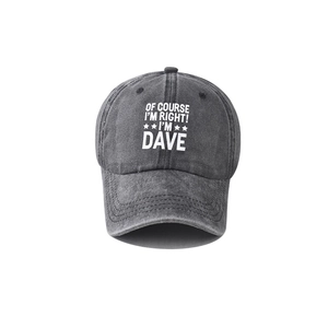 Detail of OF COURSE I'M RIGHT text on a dark grey washed cotton baseball cap