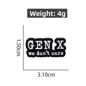 Gen X We Don't Care enamel pin badge with black background and white geometric letters