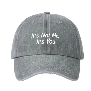 Casquette de baseball grise lavée avec broderie It's Not Me, It's You pour un style rétro