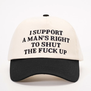 Detail of embroidered slogan I Support A Man's Right To Shut The Fuck Up on baseball cap