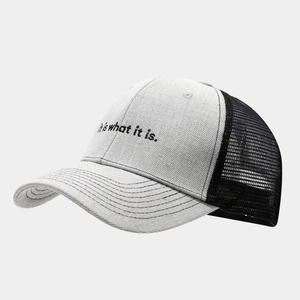 Breathable mesh baseball cap with gray cotton front and 'It is what it is' embroidery