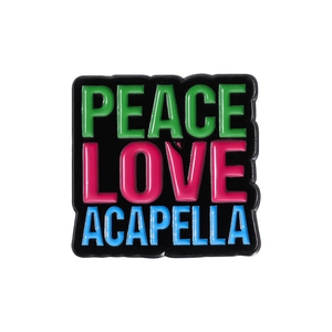 Peace Love Acapella colorful enamel lapel pin badge with vibrant lettering on black metal